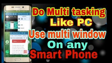 যেকোন এ্যন্ড্রয়োড স্মার্ট ফোনে উইন্ডোজ পিসির মত মাল্টিউইন্ডোতে মাল্টিটাস্ক করুন ইউটিউব ভিডিও দেখতে দেখতে হোয়াটসএ্যপ বা ফেসবুক চালান বা ভিডিও দেখতে দেখতে নেট সার্ফিং করুন