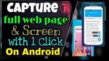 দেখে নিন কিভাবে একটি সম্পূর্ণ স্ক্রোলিং ওয়েব পেজকে বা আপনার ফোনের স্ক্রিনকে এক ক্লিকে কোনো ফিজিক্যাল কি প্রেস ছাড়াই ক্যাপচার করবেন – ফোন রুট করা লাগবে না