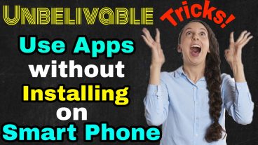 অ্যাপ ইন্সটল না করেই অ্যাপগুলি ইউজ করুন একটি অসাধারন ট্রিকসের মাধ্যমে আর ফোনের ব্যাটারি ও মেমোরি বাঁচান
