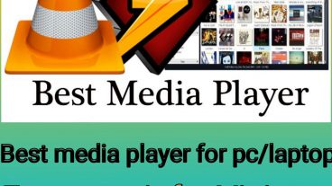 পিসি বা ল্যাপটপের জন্য কিছু বেস্ট মিডিয়া প্লেয়ার