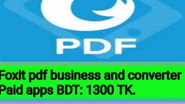 নিয়ে নিন 1300 টাকা দামের অ্যান্ড্রয়েড অ্যাপস Foxit pdf business and Converter