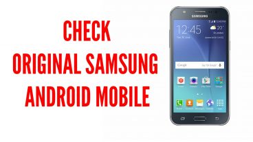 আসল স্যামসাং অ্যান্ড্রয়েড মোবাইল যাচাই করার উপায়