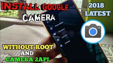 এবার অ্যান্ড্রয়েড ফোনকে রুট করা ছাড়াও গুগল ক্যামেরা ইনস্টল করুন সহজ উপায়ে