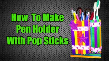 আইসক্রিম কাঠি দিয়ে খুব সহজেই তৈরি করুন সুন্দর কলমদানি – DIY