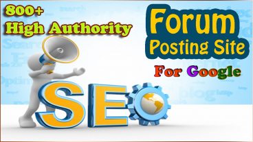 800+ High Authority Forum Posting Site  Rang For Google