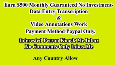 Earn 500 Monthly Guaranteed No Investment- Data Entry Transcription amp Video Annotations Work