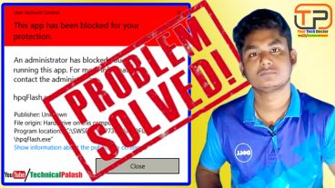 How to fix ‘This app has been blocked for your protection’ – solved! বর্তমানে এই সমস্যাটিতে অনেকেই পড়েন তাই সমাধান দেখে নিন