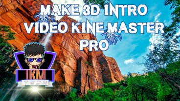 How to make 3D intro video in Kinemaster pro