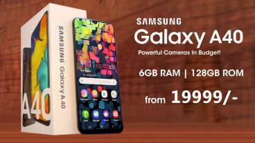 Samsung Galaxy A40 – 6GB Ram-128GB দাম মাত্র ১৯৯৯৯ টাকা