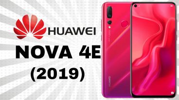 Huawei Nova 4e 2019 – 32MP Camera, Price, First Look