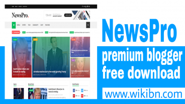 একদম বিনামূল্যে ডাউনলোড করে নিন NewsPro প্রিমিয়ার ব্লগার টেমপ্লেট
