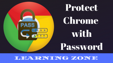 🤔 How to Protect Chrome Browser with Password? 🤔 Chrome Browser কে প্রটেক্ট করবে কিভাবে?