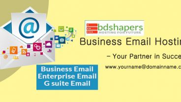 আপনার ব্যাবসাকে আরও গতিশীল ও বিশ্বময় ছড়িয়ে দিতে আজই চালু করুন বিজনেস ইমেইল