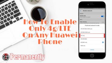 দেখুন কিভাবে যে কোন Huawei ফোন Only 4G করতে হয় 100  Guarantee