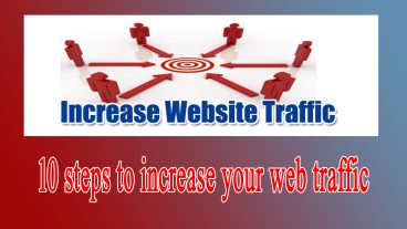 আপনার ওয়েব ট্র্যাফিক বাড়ানোর জন্য 10 টি পদক্ষেপ  10 steps to increase your web traffic