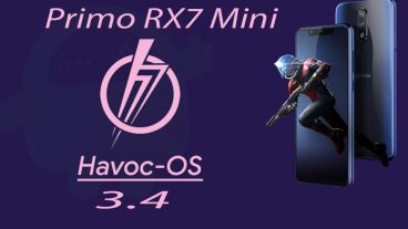 Primo RX7 Mini New Custom ROM -Havoc-OS-v34-Official-arm64-ab GSI