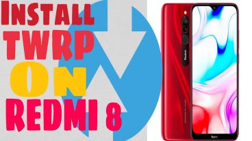কিভাবে রেডমি ৮ ফোনে TWRP ইন্সটল করবেন?