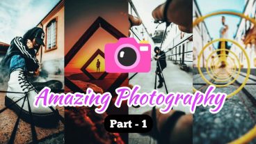 Amazing Photography  Creative Photography idea Part – 1  Rayhan 1998
