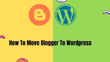 কিভাবে ব্লগার সাইট ওয়ার্ডপ্রেসে মুভ বা ট্রান্সফার করবেন?