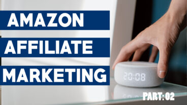 AMAZON AFFILIATE MARKEIG  PART 2