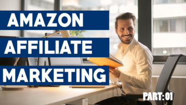 AMAZON AFFILIATE MARKETING PART:1
