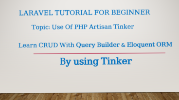 Learn CRUD With Query Builder amp Eloquent ORM By Using Tinker  Laravel Bangla Tutorial For Beginner