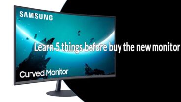 নতুন Monitor আগে ৫টি বিষয় জেনে নিন