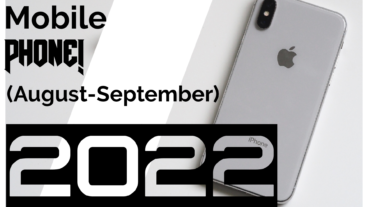 শীর্ষ ১০টি সেরা আসন্ন মোবাইল ফোন!  আগস্ট সেপ্টেম্বর২০২২