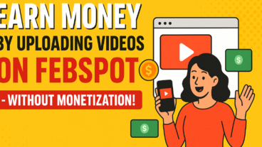 🎬 Febspot থেকে ভিডিও আপলোড করে ইনকাম করুন — মনিটাইজেশন ছাড়াই!