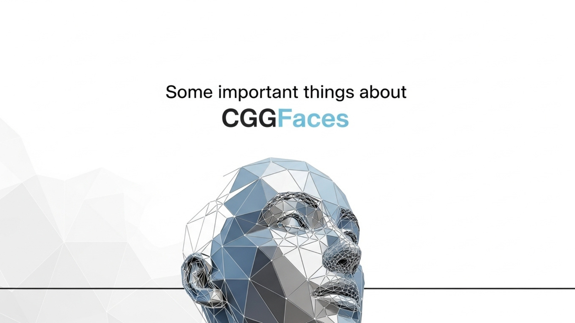 Some important things about CGFaces