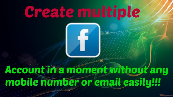অল্প সময়ে একাধিক ফেসবুক আইডি খুলুন কোনো নাম্বার বা gmail ছাড়াই সহজেই।