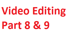 আসুন ভিডিও ইডিটিং শিখি ৮ম এবং ৯ম পর্ব