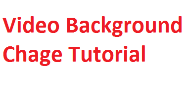 আসুন ভিডিও ইডিটিং শিখি পর্ব ১০ এবং শেষ পার্ট With Change Video Background