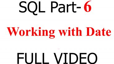 Working with Date Part-6 (দেখুন SQL এ তারিখ নিজের মত করে ব্যবহার করতে পারেন)
