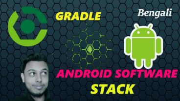 প্রোগ্রামিং খুব সহজে শিখে নিন ANDROID SOFTWARE STAKE এবং GRADLE অ্যান্ড্রয়েড ডেভেলপমেন্টের জন্য।