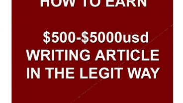 How to earn $500-$5000 writing article in the legit way per month