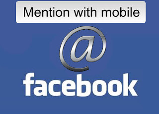 এবার মোবাইল দিয়ে ই ফেসবুকে আপনার বন্ধুকে মেনশন(mention) করুন