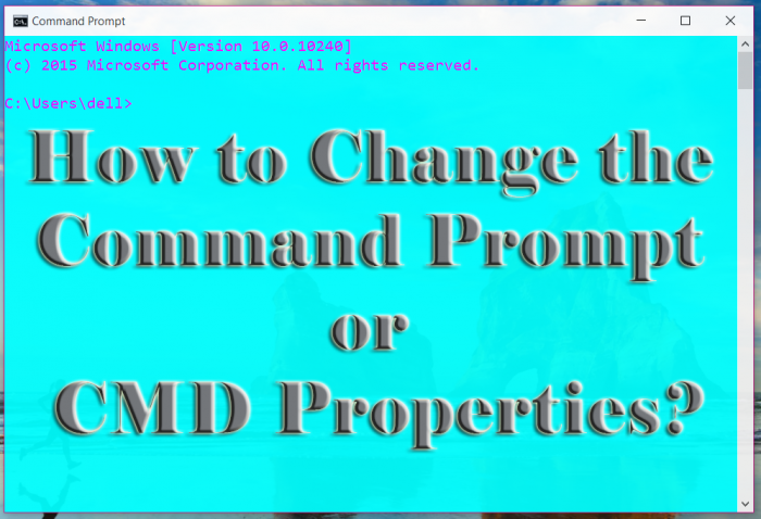 কিভাবে আপনি  নিজের মত করে Command Prompt বা Cmd অ্যাপ্লিকেশনটির উইন্ডো প্রাপার্টিজ পরিবর্তন করবেন।