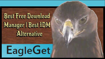 ঈগলগেট | ফ্রী আইডিএম অল্টারনেটিভ | বেষ্ট ইন্টারনেট ডাউনলোড ম্যানেজার লাইফটাইম