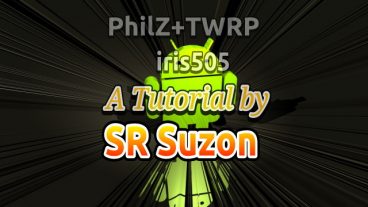 [Details] Lava iris505 (GP) এর জন্য বাগলেস, লেটেস্ট ভার্সনের PhilZ ও TWRP কাস্টম রিকভারী বৃত্তান্ত। ও জেনে নিন কোনটি ভাল হবে। by SR Suzon