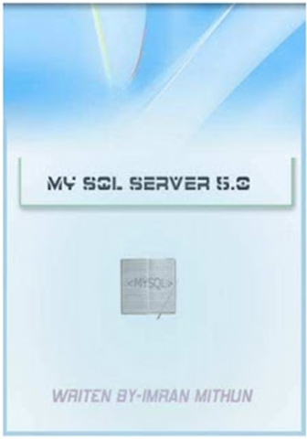 এখনি DOWNLOAD করে নিন MY SQL SERVER 5.0 এর বাংলা E-BOOK .