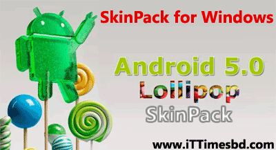 খুব সহজে আপনার উইন্ডোজ পিসিকে দিন এন্ড্রয়েড ললিপপ লুক [স্কিন প্যাক]