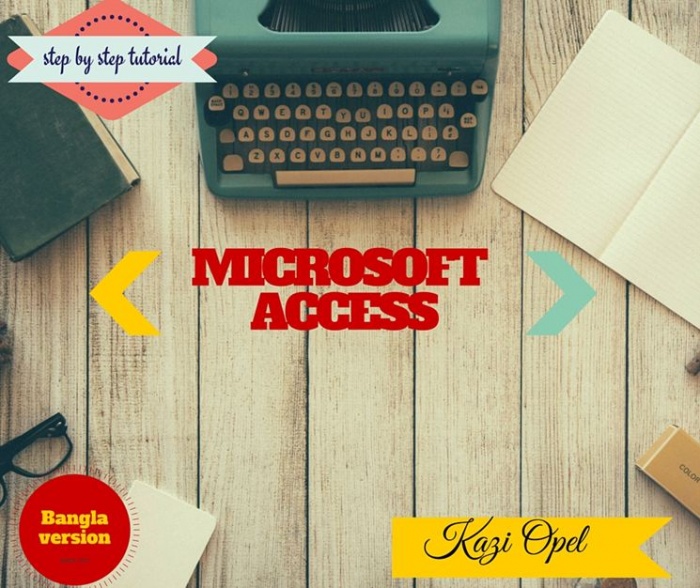 বাংলায় এক্সেস-পর্ব ৫ঃMicrosoft  Access কুয়েরী কি?কিভাবে কুয়েরী রান দেওয়া হয়।??