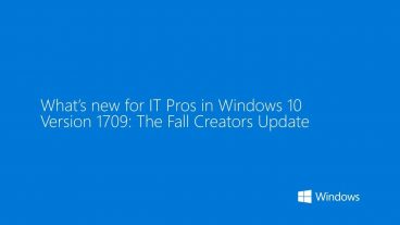জেনে নিন উইন্ডোজ 10 সংস্করণ 1709 এ নতুন কী আছে