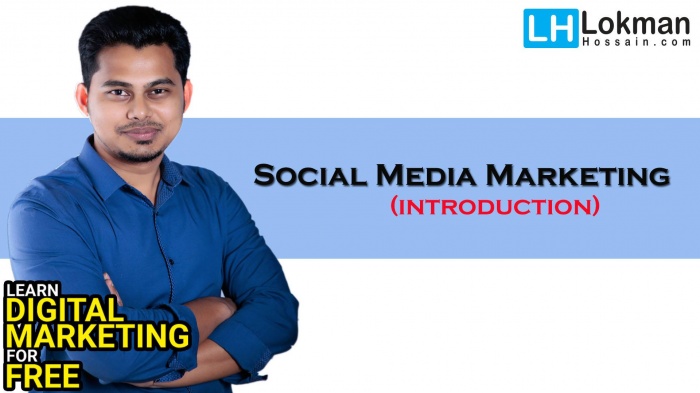 সোশ্যাল মিডিয়া মার্কেটিং [পর্ব-০১] :: সোশ্যাল মিডিয়া মার্কেটিং সম্পর্কে প্রাথমিক ধারনা   ভিডিও সহ