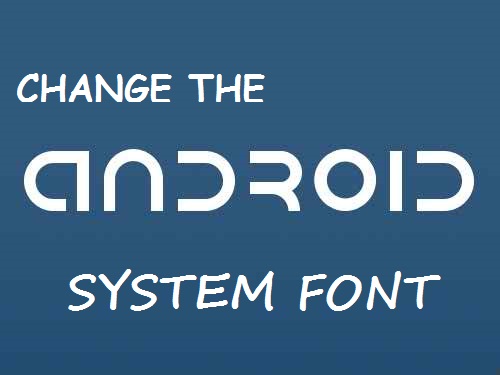 অ্যন্ড্রয়েড এ ফন্ট চেঞ্জ করুন, ছোট্ট একটা অ্যাপ এর মাধ্যমে