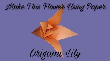 কিভাবে কাগজ দিয়ে লিলি ফুল বানাবেন