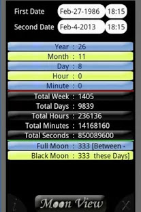 এন্ডয়েড দিয়েই হিসাব করুন আপনার বয়স। বছর মাস দিন ঘন্টা সেকেন্ডও দেখাবে। সাথে বোনাস চন্দ্র হিসাব তো আছেই।
