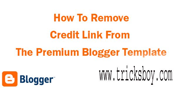 Remove Footer Credit Link from Blogger without Redirecting