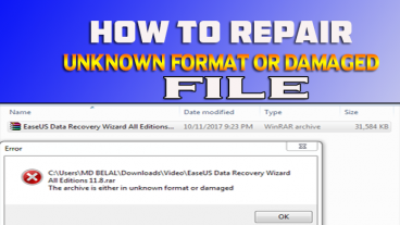 নিজেই ঠিক করুন নষ্ট হয়ে যাওয়া যে কোন ধরনের Corrupted DOWNLOAD FILE